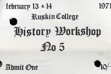 A paper reading "February 13 & 14 1971. Ruskin College History workshop no. 5 Admit One."