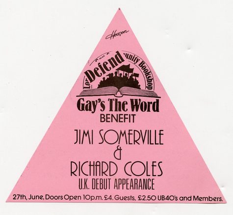 A pink poster in the shape of a triangle, which says: "Defend Gay's The Word Benefit Jimi Somerville & Richard Coles UK Debut Appearance" with the address underneath.